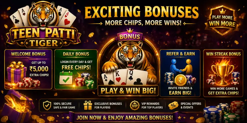 Teen Patti Tiger Bonuses – Welcome Bonus, Daily Rewards, Refer & Earn in Pakistan